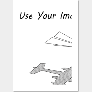 Use Your Imagination Posters and Art